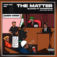 Zlatan features Papisnoop on new single, 'The Matter' and releases tracklist for new 5-track EP. (ZANKU)