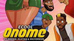 Mayorkun, Zlatan and Dremo feature on E Cool's new single, 'Onome.' (DMW)