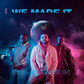 Mi Casa releases 5th album, 'We Made It.' (UMG)