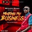 Nigerian artist, Minzee Keys releases video for first single, 'Minding My Business.' (Masterpay)