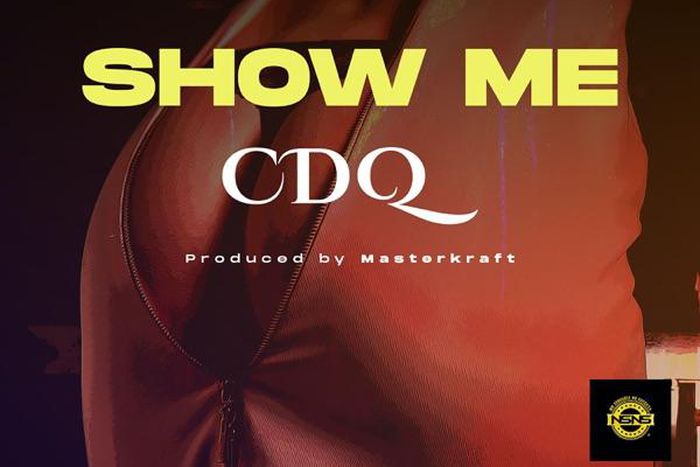 CDQ releases new single, 'Show Me.' (Tooxclusive)