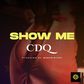 CDQ releases new single, 'Show Me.' (Tooxclusive)