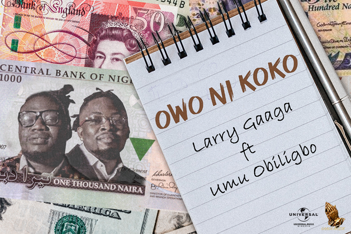 Larry Gaaga releases new single, 'Owo Ni Koko.' (GaagaMusik/DefJamAfrica/UMG)
