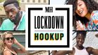 Watch 'Lockdown Hookup,' Our New Dating Show