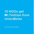 Union Bank supports 10 NGOs with N1.7m through UnionBetta donations!