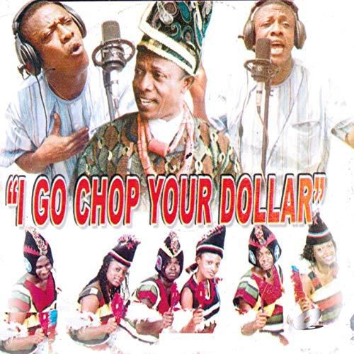 Nkem Owoh's 'Chop Your Dollar'  [NaijaTunez]
