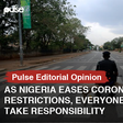 As Nigeria eases coronavirus restrictions, everyone has to take responsibility