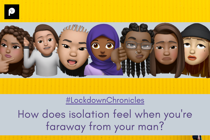 Lockdown Chronicles  Being in lockdown without your mans