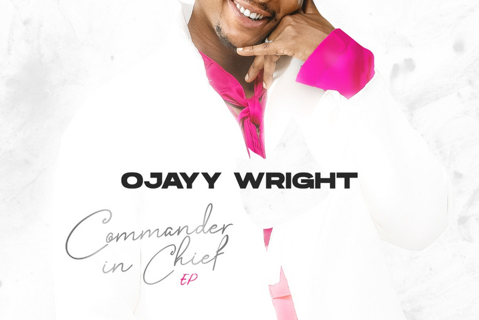 Ojayy Wright's 'Commander In Chief' is his best body of work yet. (TBD)