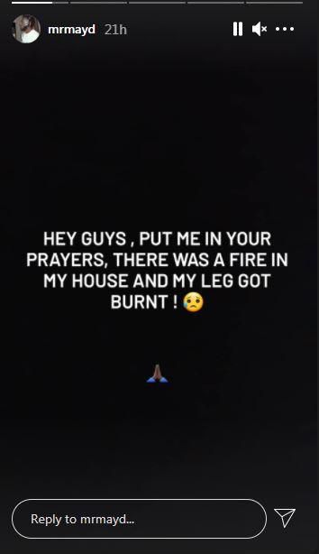 MayD asks fans to pray for him after fire accident [Instagram/MayD]
