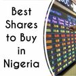5 best shares to buy in Nigeria