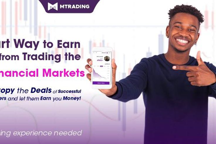 Anyone can now earn from trading the global financial markets with MTrading’s Copy Trade Service - no trading experience needed