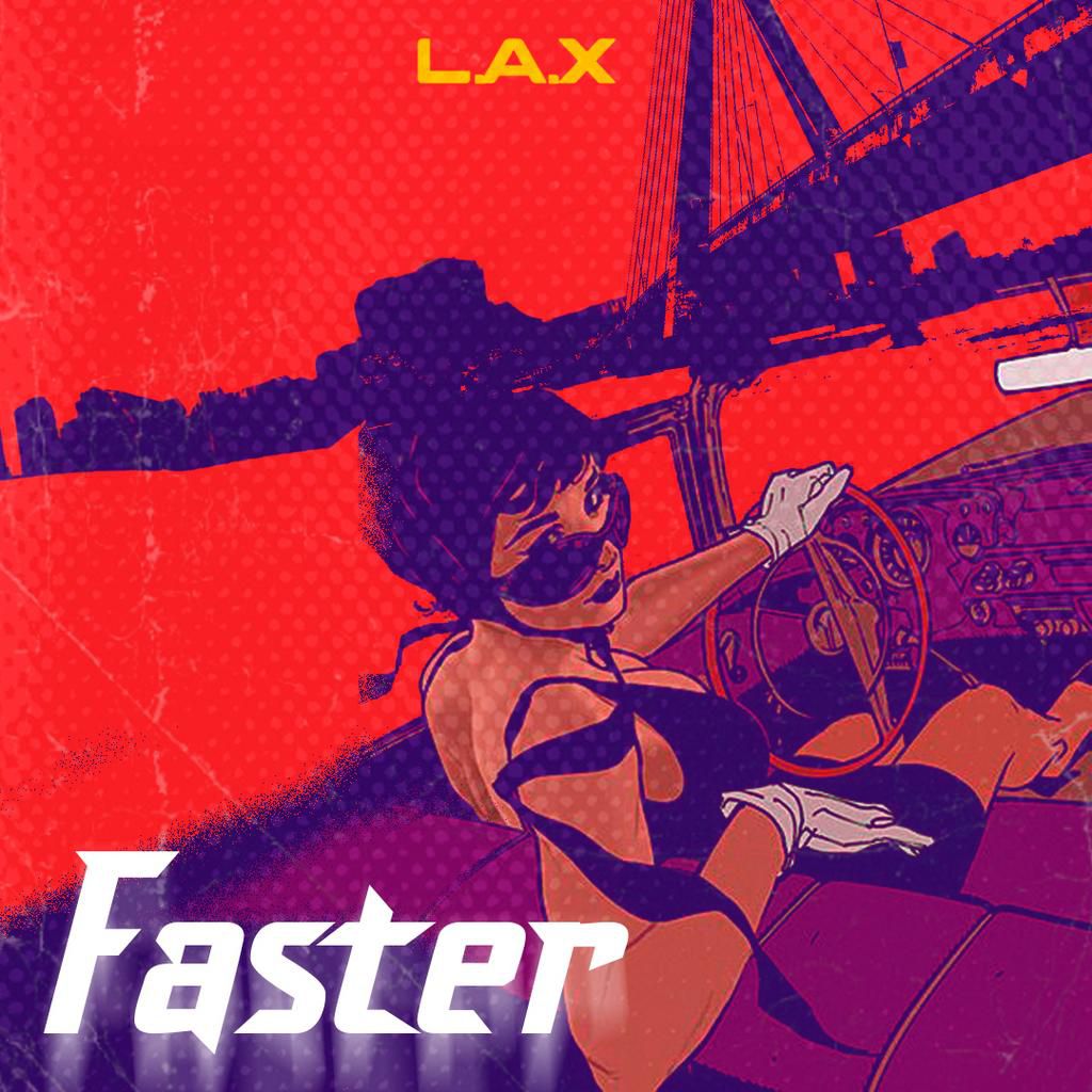 L.A.X - Faster. (EMPIRE)