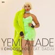 Yemi Alade - i Choose You. (UMG)