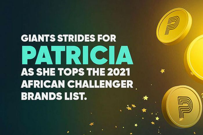Giants strides for Patricia, as she tops the 2021 African Challenger Brands List