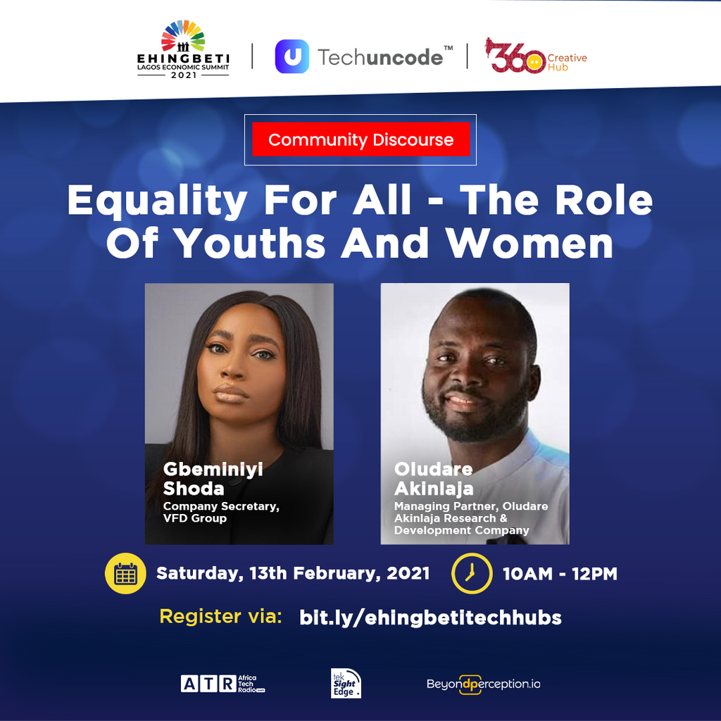Techuncode Partners 360 Innovative Hub to host a conversation on the role of youths and women in achieving equity for all ahead of EHINGBETI 2021