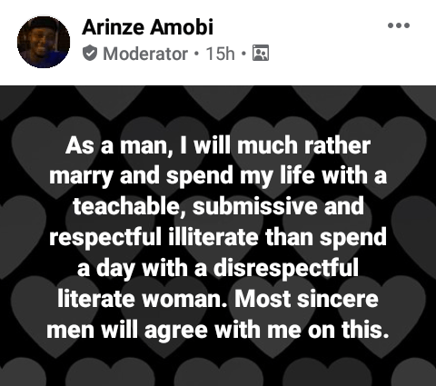 "I’ll rather marry a respectful illiterate than spend a day with a disrespectful literate” – Lawyer