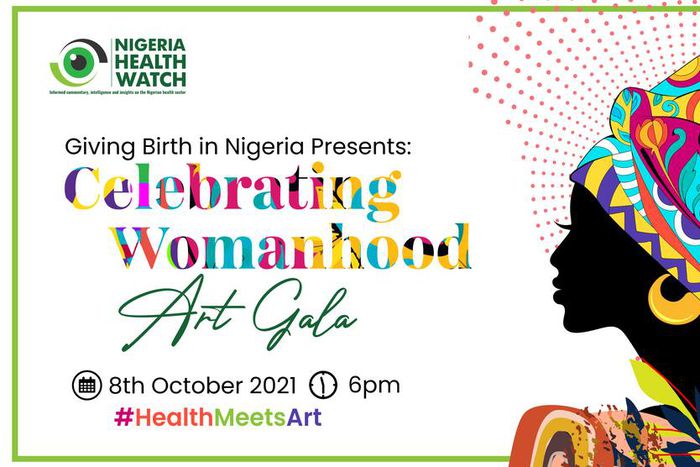 Nigeria Health Watch to host the Celebrating Womanhood Art Gala in its maiden edition of #HealthMeetsArt