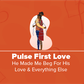 Pulse First Love - The Begging For Love Episode
