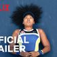 Naomi Osaka documentary trailer [YouTube]