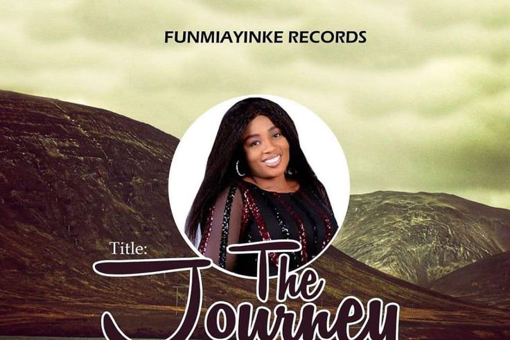 Funmi Ayinke’s brand new single 'THE JOURNEY' is just so inspiring.