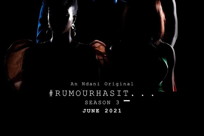 Ndani TV 'Rumour Has It' season 3 [Instagram/ndanitv]