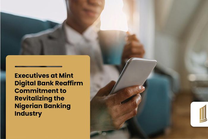 Mint Digital Bank reaffirm commitment to revitalizing the Nigerian banking industry
