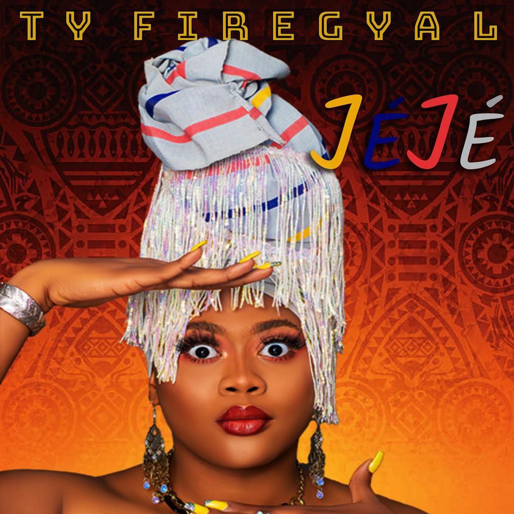 TY FireGyal releases new track titled 'JEJE'