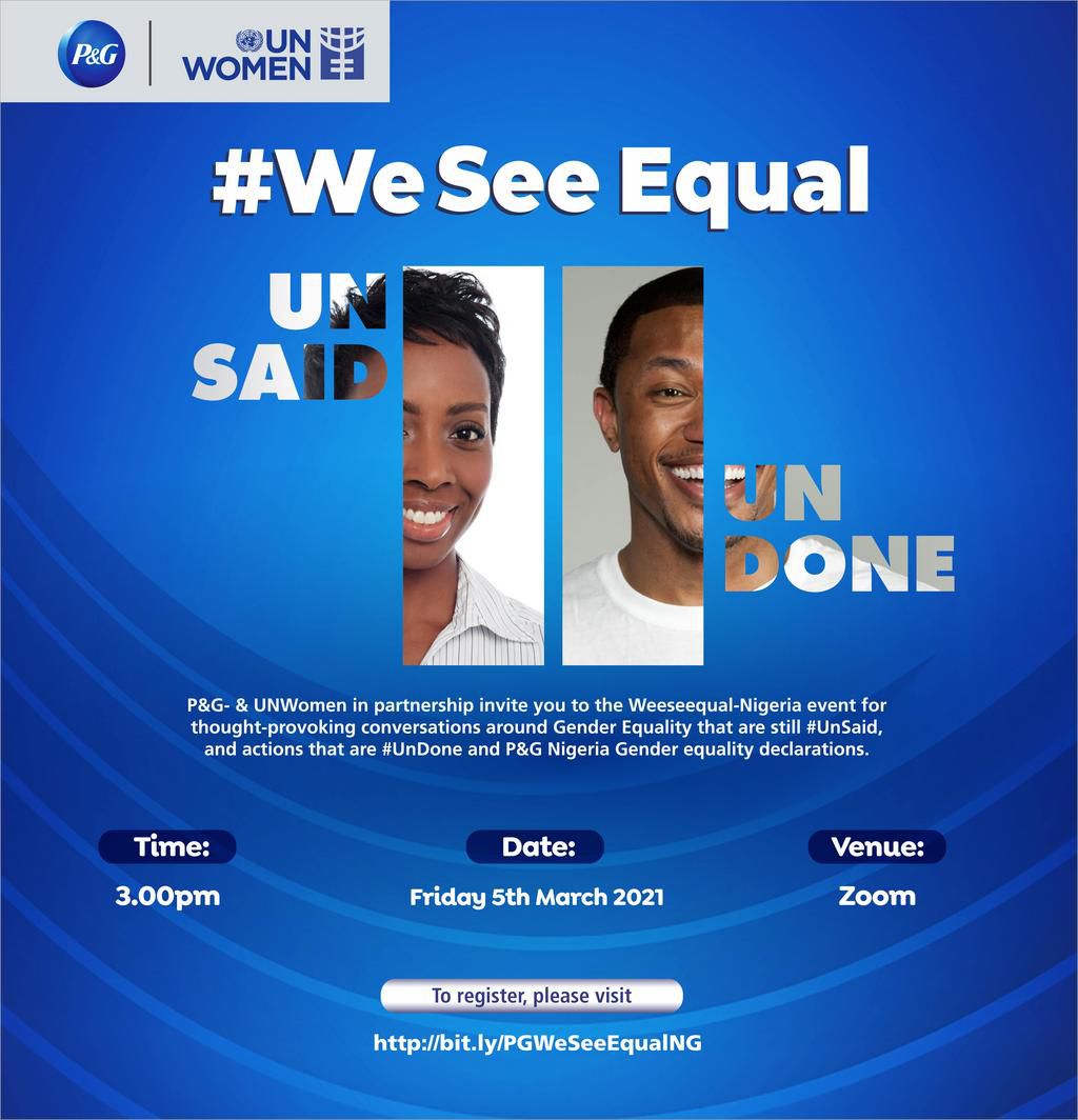 Join P&G Nigeria and UN Women at the upcoming #WeSeeEqual Summit on March 5, 2021 to promote gender equality and diversity