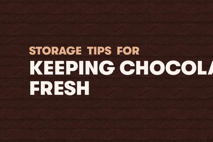 Storage tips for keeping chocolate fresh