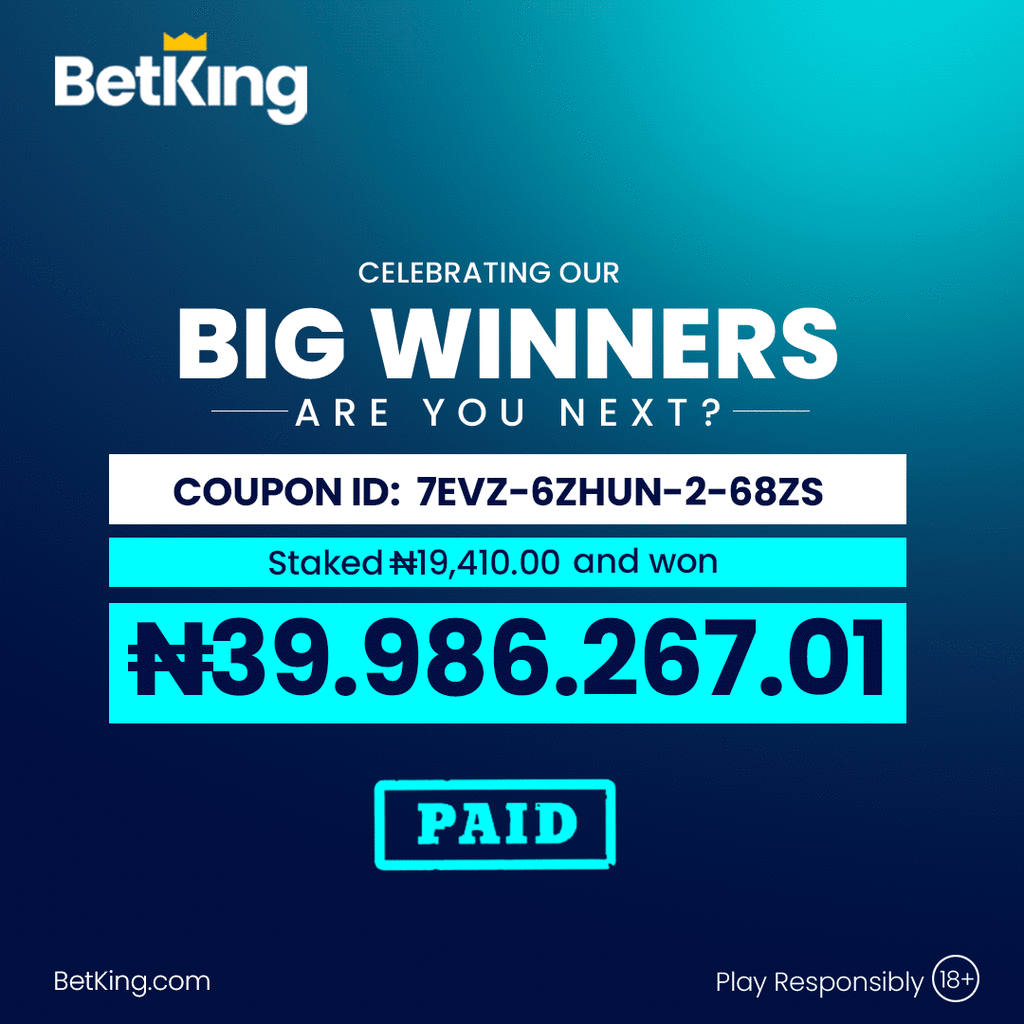 BetKing customer claims life-changing win of N39.9 million Naira