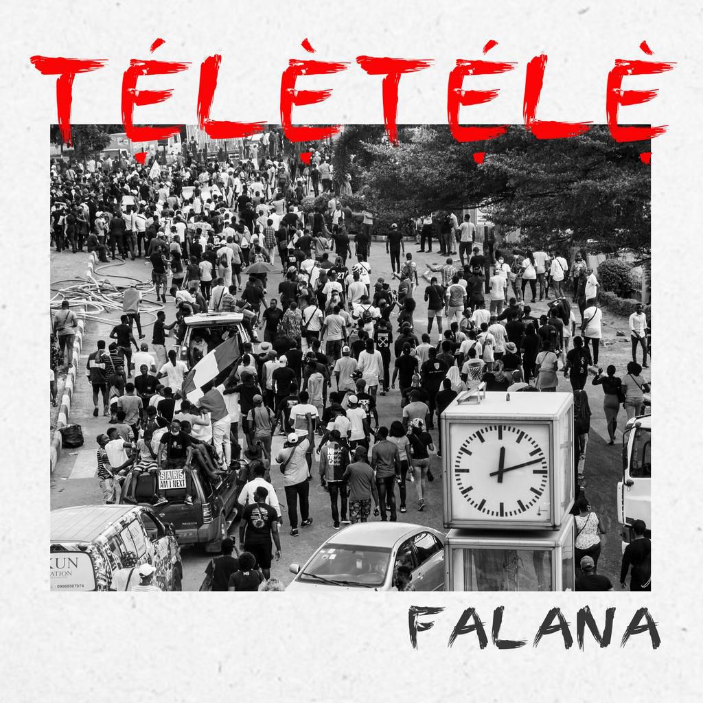 Falan releases 'Teletele,' a song inspired by EndSars protests across Nigeria.