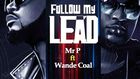 Mr. P features Wande Coal on new single, 'Follow My Lead.' (TBD)