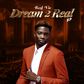 Real‌ ‌Vic‌ ‌comes‌ ‌out‌ ‌with‌ ‌EP,‌ ‌‘Dream‌ ‌2‌ ‌Real’