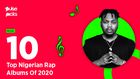 Here are the top 10 Nigerian rap albums of the year. (Pulse Nigeria)