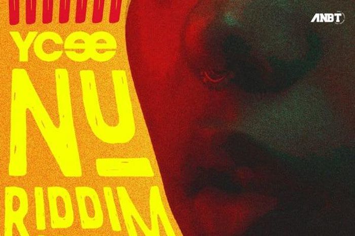Ycee releases new single, 'Nu Riddim.' (ANBT)