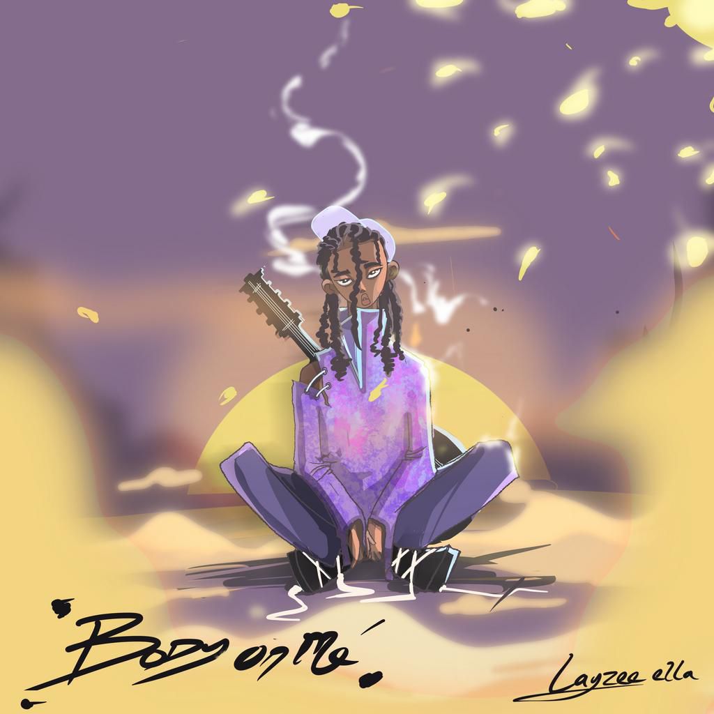 Layzee Ella releases new single, ' Body On Me.' (TBD)