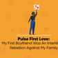Pulse First Love 25: The Rebellious Baby Girl Edition.