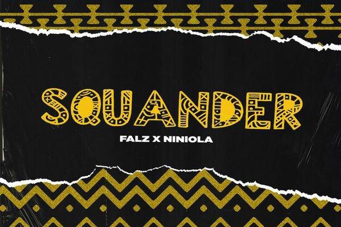 Falz and Niniola - Squander. [Bhad Guys]