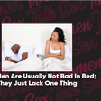Women Talk Sex: ‘Naija men are usually not bad in bed; they just lack one thing’