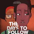 'The Days To Follow' poster [Instagram]