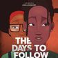 'The Days To Follow' poster [Instagram]