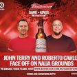Budweiser Game of Kings team managers eager to coach John Terry, Roberto Carlos