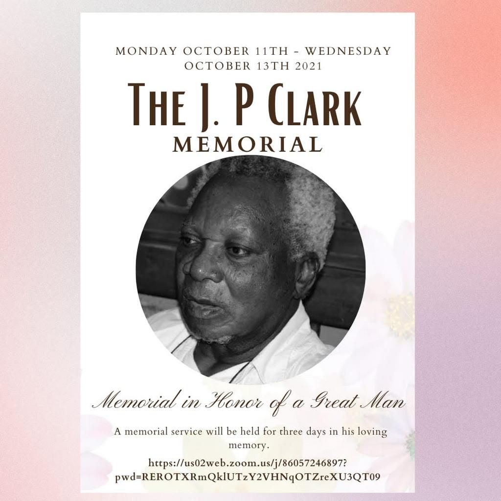 The Department of English, University of Lagos and the JP Clark family will hold the first JP Clark memorial from Monday, October 11-13, 2021