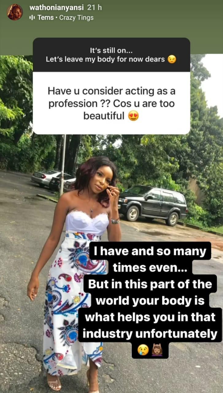 The reality TV star said she has but that in this part of the world, a person's body is what helps them in the movie industry.