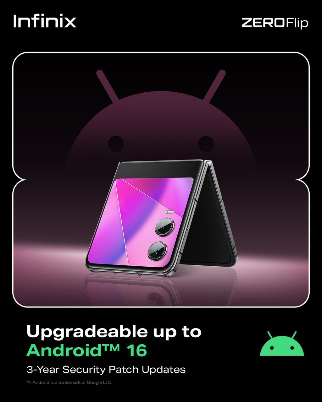 X6962 ZERO flip, Android 16