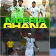 The Super Eagles of Nigeria face a tough battle against the Black Stars of Ghana