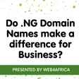 Do NG Domain Names make a difference for Business
