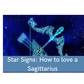 How to love a Saggitarius