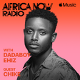 Chike on Apple Music African Now Radio